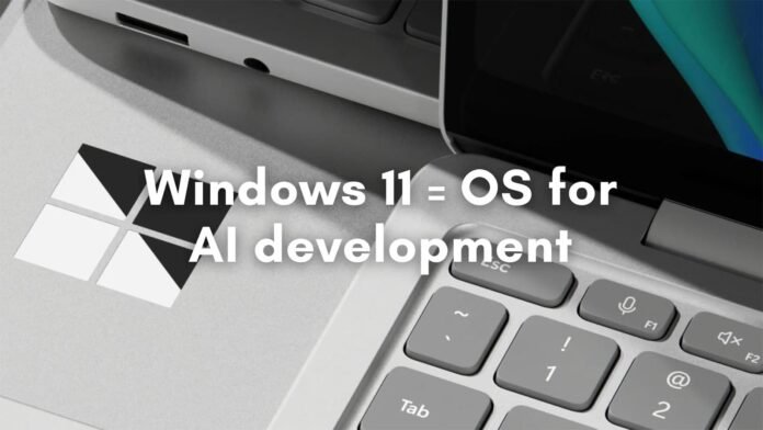 Windows-11-for-AI-development.jpg Windows 11 πλατφόρμα AI για τοπική εκτέλεση μοντέλων και agents σε υπολογιστές